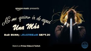Bad Bunny’s ‘No Me Quiero Ir de Aquí’ Residency On Prime Video